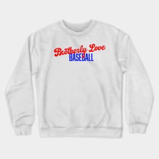 Brotherly Love Baseball Crewneck Sweatshirt